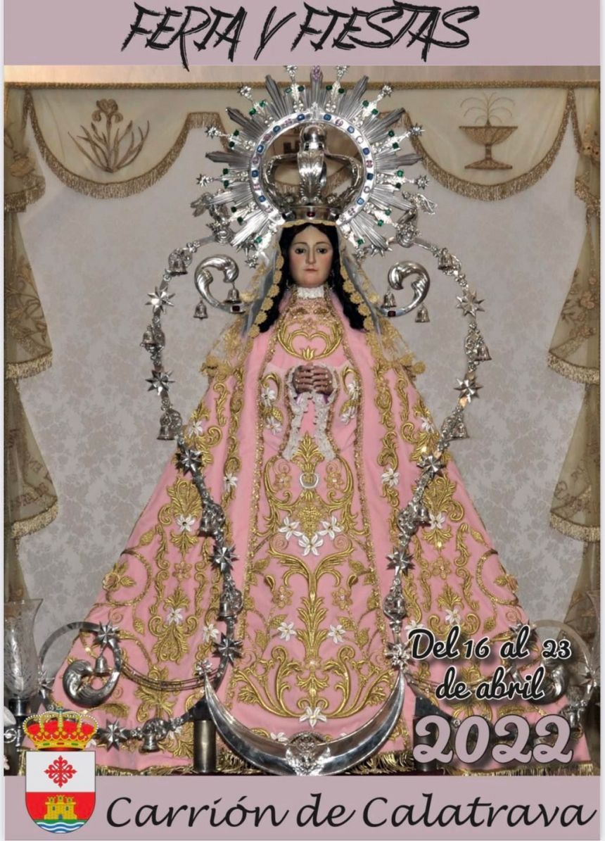 Fiestas patronales en honor de Nuestra Señora de la Encarnación Coronada 2022 Carrión de Calatrava